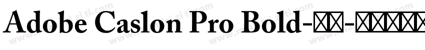 Adobe Caslon Pro Bold-常规字体转换